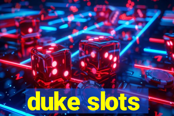 duke slots